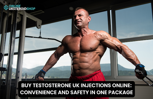 BUY TESTOSTERONE UK INJECTIONS ONLINE